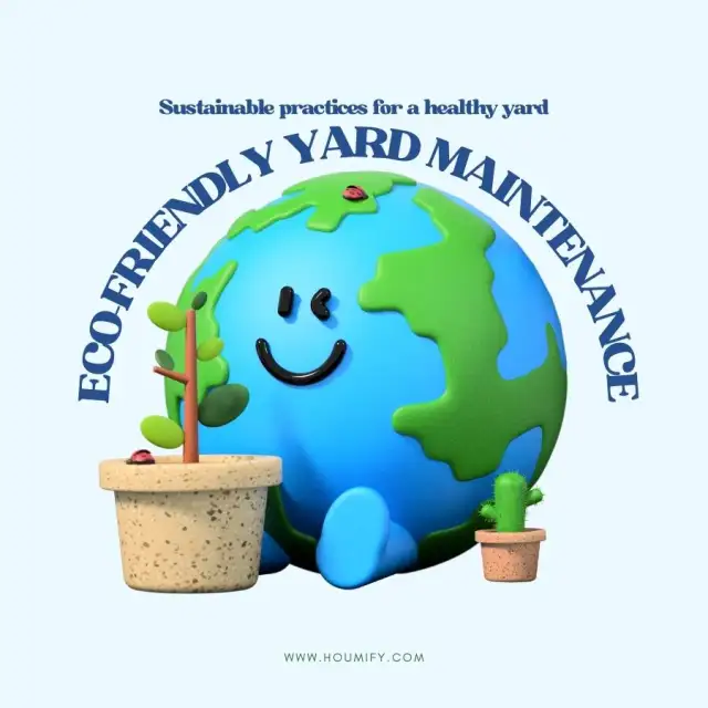 Eco-Friendly Yard Maintenance: Sustainable practices for a healthy yard.