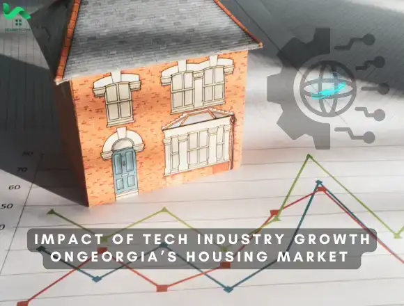 Impact of Tech Industry Growth on Georgia’s Housing Market