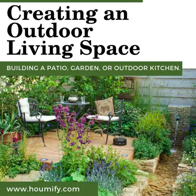 Creating an Outdoor Living Space: Building a patio, garden, or outdoor kitchen.