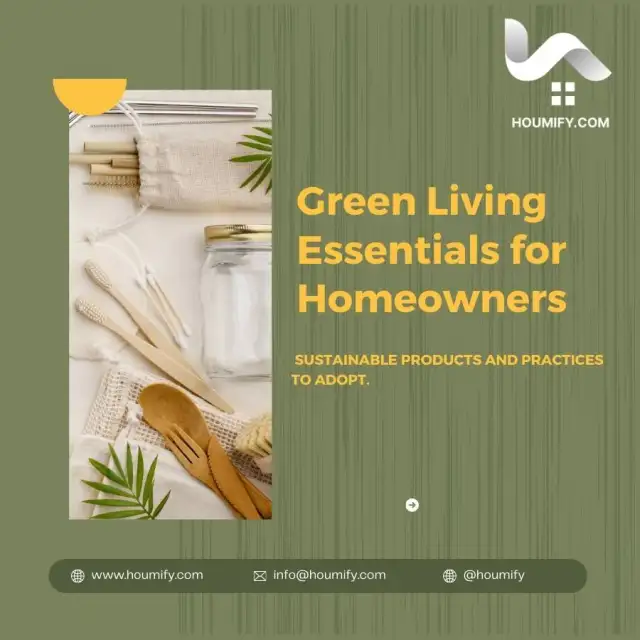 Green Living Essentials for Homeowners: Sustainable products and practices to adopt.