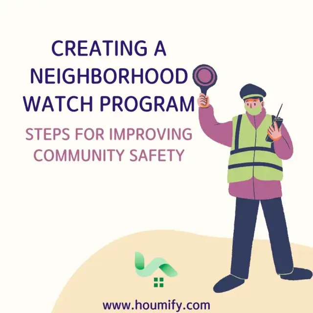 Creating a Neighborhood Watch Program: Steps for improving community safety.