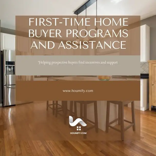 First-Time Home Buyer Programs and Assistance: Helping prospective buyers find incentives and support.