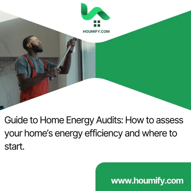 Guide to Home Energy Audits: How to assess your home’s energy efficiency and where to start.