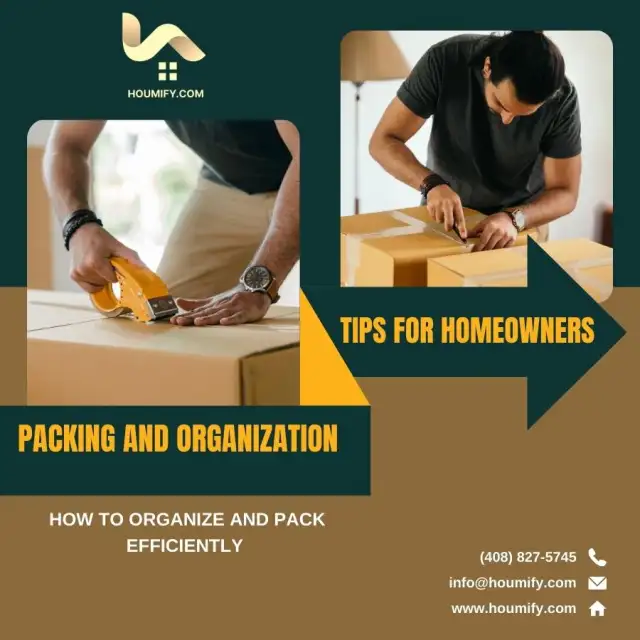 Packing and Organization Tips for Homeowners: How to organize and pack efficiently.