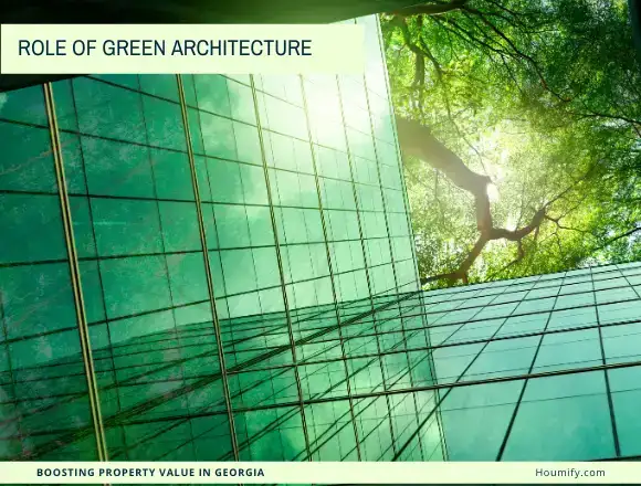 Role of Green Architecture in Boosting Property Value in Georgia